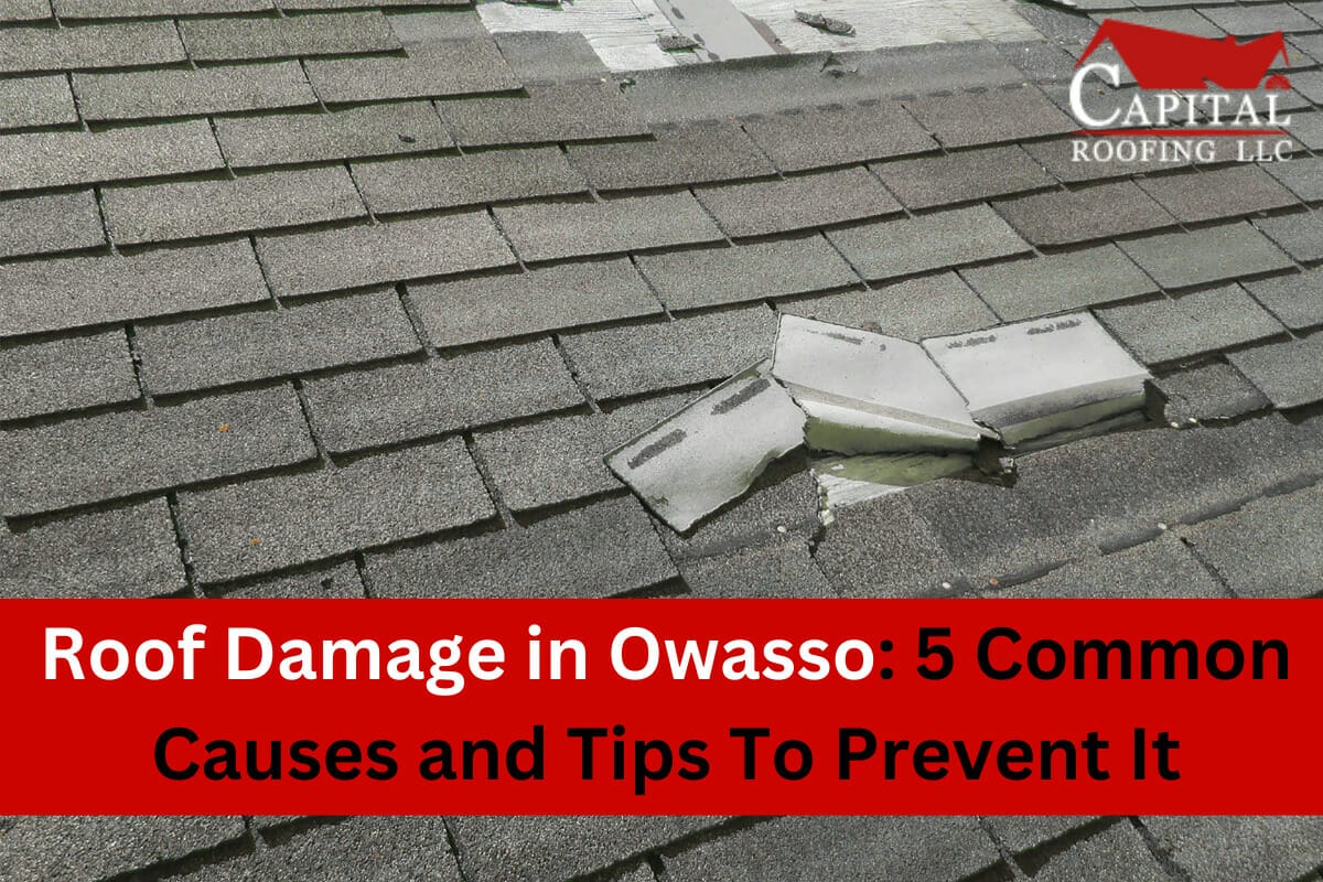 Roof Damage in Owasso: 5 Common Causes and Tips To Prevent It