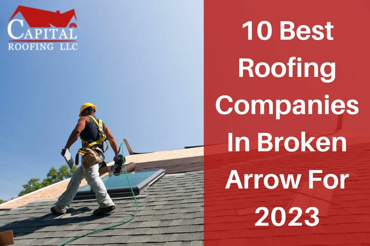 10 Best Roofing Companies In Broken Arrow For 2023
