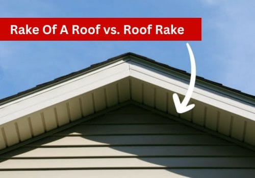 Rake Of A Roof vs. Roof Rake 